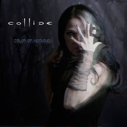 Collide (USA) : Color of Nothing